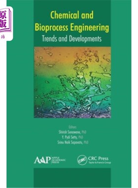 海外直订Chemical and Bioprocess Engineering: Trends and Developments 化学与生物过程工程:趋势与发展