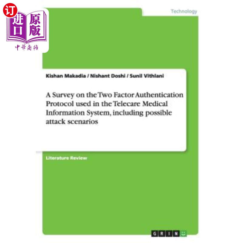 海外直订A Survey on the Two Factor Authentication Protocol Used in the Telecare Medical  远程医疗信息系统中使用的双