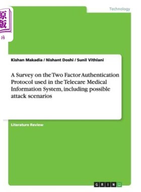 海外直订A Survey on the Two Factor Authentication Protocol Used in the Telecare Medical  远程医疗信息系统中使用的双