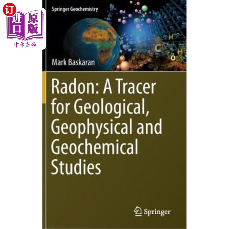海外直订Radon: A Tracer for Geological, Geophysical and Geochemical Studies 氡:地质、地球物理和地球化学研究的示踪剂
