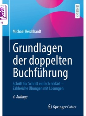海外直订Grundlagen Der Doppelten Buchführung: Schritt Für Schritt Einfach Erkl?rt - Zahl 布赫隆：施里特·弗尔·施里特