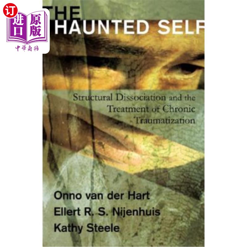 海外直订医药图书The Haunted Self: Structural Dissociation and the Treatment of Chronic Traumatiz 闹鬼的自我：结构分