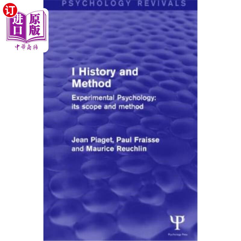 海外直订Experimental Psychology Its Scope and Method: Volume I (Psychology Revivals): Hi 实验心理学:范围与方法:第一
