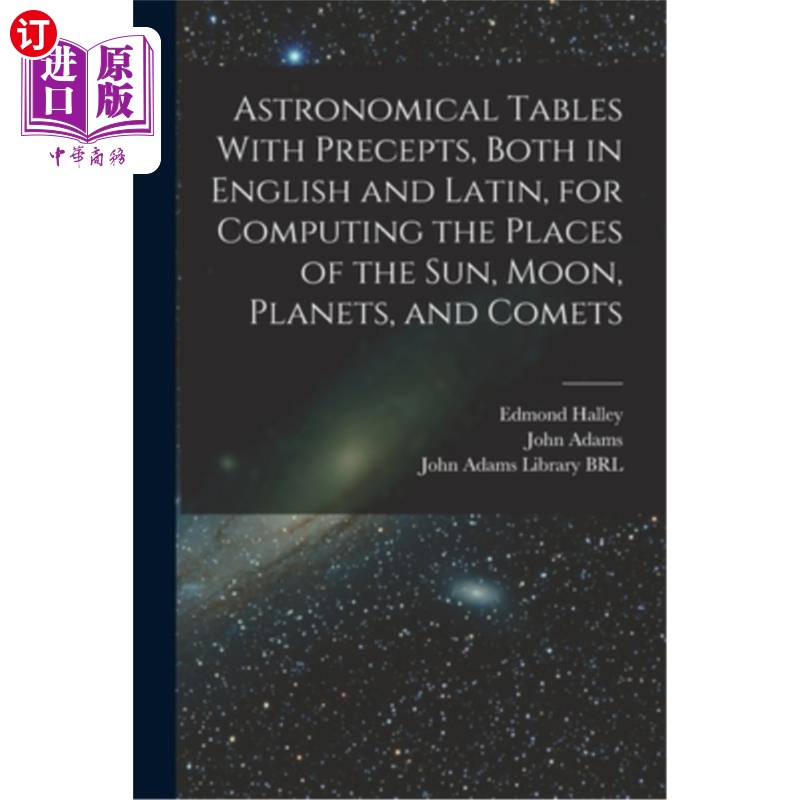 海外直订Astronomical Tables With Precepts, Both in English and Latin, for Computing the 天文学表与戒律,无论是英语