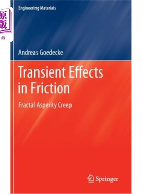 海外直订Transient Effects in Friction: Fractal Asperity Creep 摩擦瞬态效应：分形粗糙蠕变