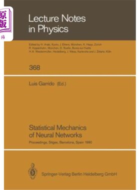 海外直订Statistical Mechanics of Neural Networks: Proceedings of the Xith Sitges Confere 神经的统计力学:西切斯