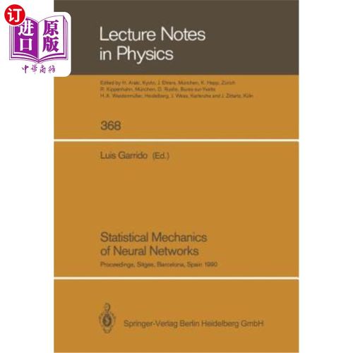 海外直订Statistical Mechanics of Neural Networks: Proceedings of the Xith Sitges Confere 神经的统计力学:西切斯