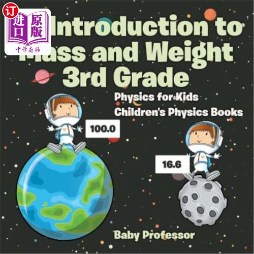 海外直订An Introduction to Mass and Weight 3rd Grade: Physics for Kids - Children's Phys 三年级质量与重量导论：儿童