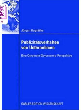 海外直订德语 Publizit?tsverhalten Von Unternehmen: Eine Corporate Governance-Perspektive Publizit ?公司