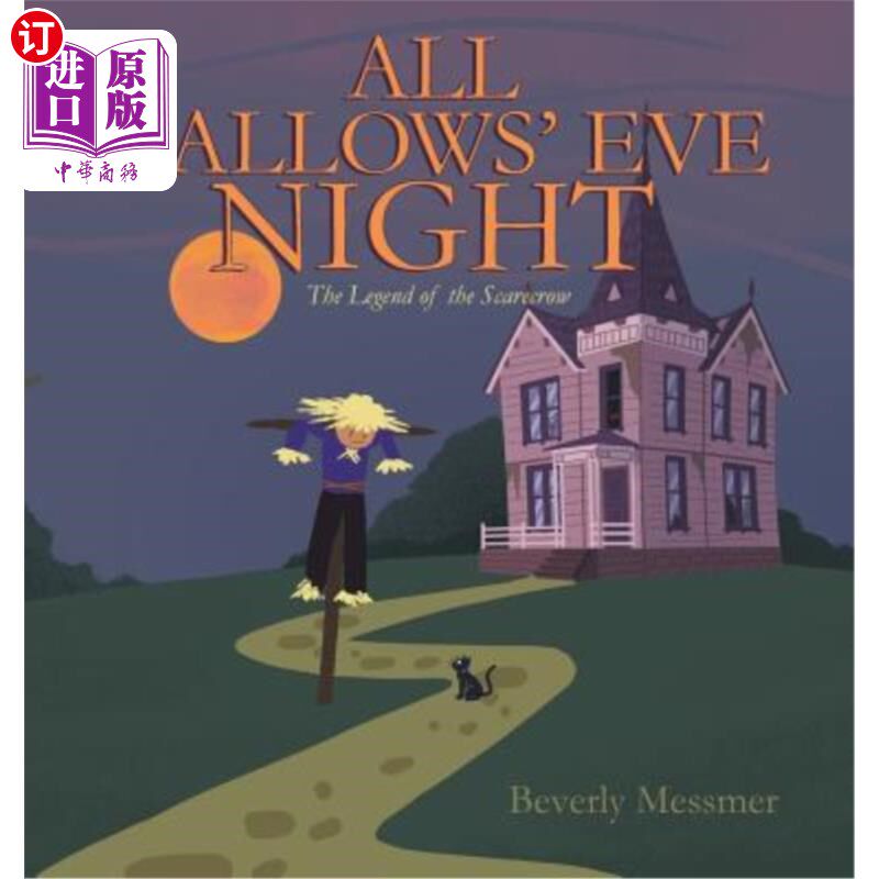 海外直订All Hallows' Eve Night: The Legend of the Scarecrow 万圣节前夜:稻草人的传说