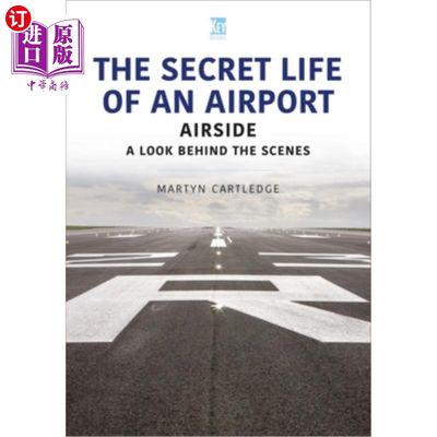 海外直订The Secret Life of an Airport: Airside - A Look Behind the Scenes 机场的秘密生活:空侧-幕后的一看