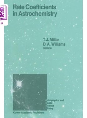 海外直订Rate Coefficients in Astrochemistry: Proceedings of a Conference Held at Umis, M 天体化学中的速率系数：1987