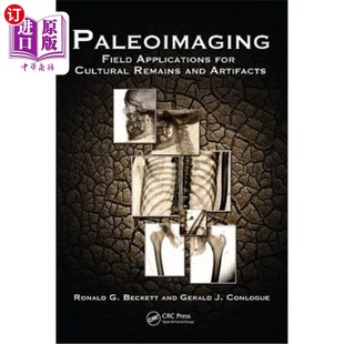 Remains Field for 文化遗存和文物 现场应用 Artifacts 海外直订Paleoimaging and Cultural Applications 古成像