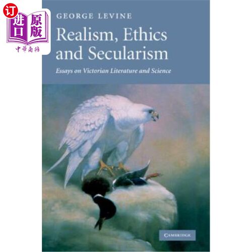 海外直订Realism, Ethics and Secularism: Essays on Victorian Literature and Science 现实主义、伦理与世俗主义:维多利