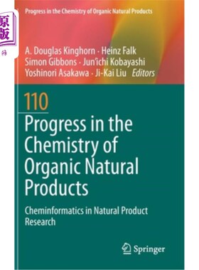 海外直订医药图书Progress in the Chemistry of Organic Natural Products 110: Cheminformatics in Na 有机天然产物化学研