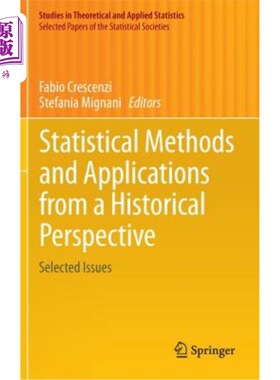 海外直订Statistical Methods and Applications from a Historical Perspective: Selected Iss 历史视角下的统计方法与应用