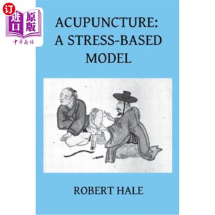 Based Stress Model 针灸 模型 海外直订医药图书Acupuncture 一个基于压力