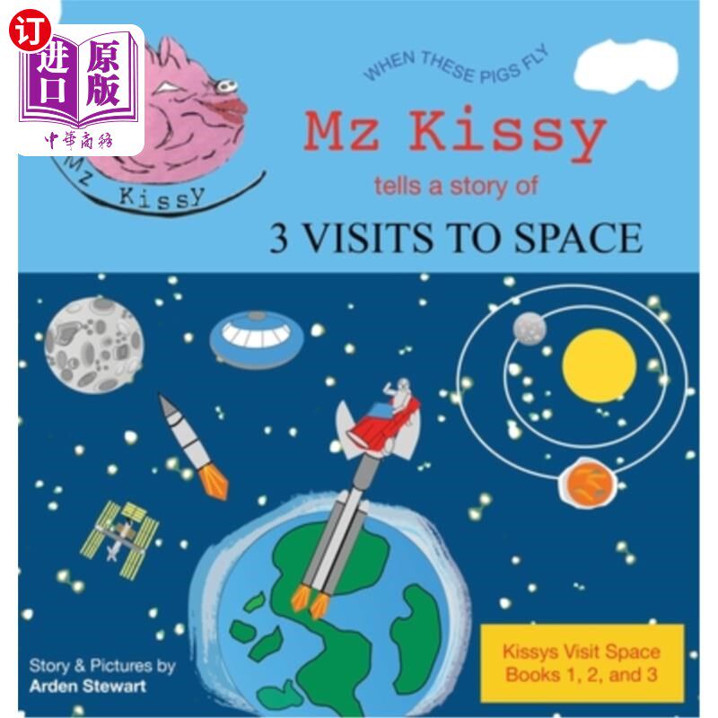 海外直订Mz Kissy Tells a Story of 3 Visits to Space Mz Kissy讲述了3次太空之旅的故事