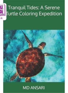 海外直订Tranquil Tides: A Serene Turtle Coloring Expedition 宁静的潮汐：一个宁静的海龟着色探险