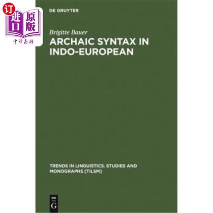 海外直订Archaic Syntax in Indo-European 古印欧语语法