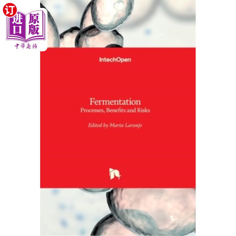 海外直订Fermentation: Processes, Benefits and Risks 发酵：过程、益处和风险