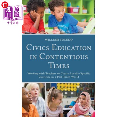 海外直订Civics Education in Contentious Times 争议时代的公民教育