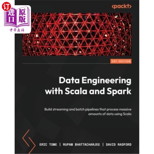 海外直订Data Engineering with Scala and Spark: Build streaming and batch pipelines that  使用Scala和Sp