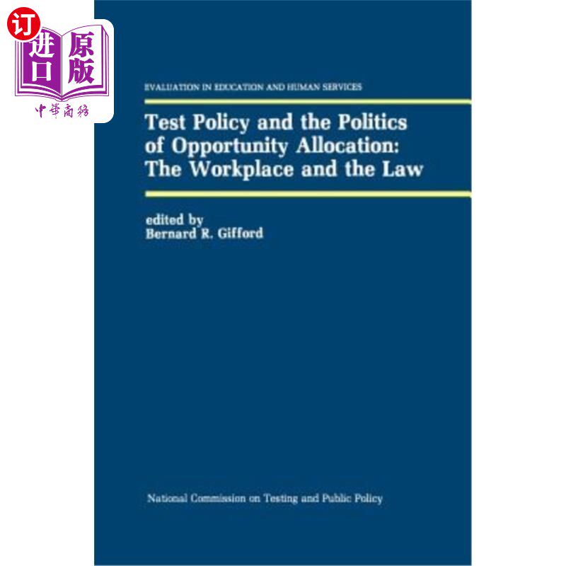 海外直订Test Policy and the Politics of Opportunity Allocation: The Workplace and the La 考试政策与机会分配政治：工