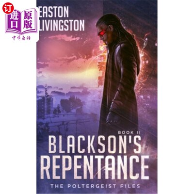 海外直订Blackson's Repentance: The Poltergeist Files - Book II 布莱克森的忏悔:恶作剧鬼档案-第2册