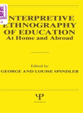 海外直订Interpretive Ethnography of Education at Home an... 国内外教育民族志的解释性研究
