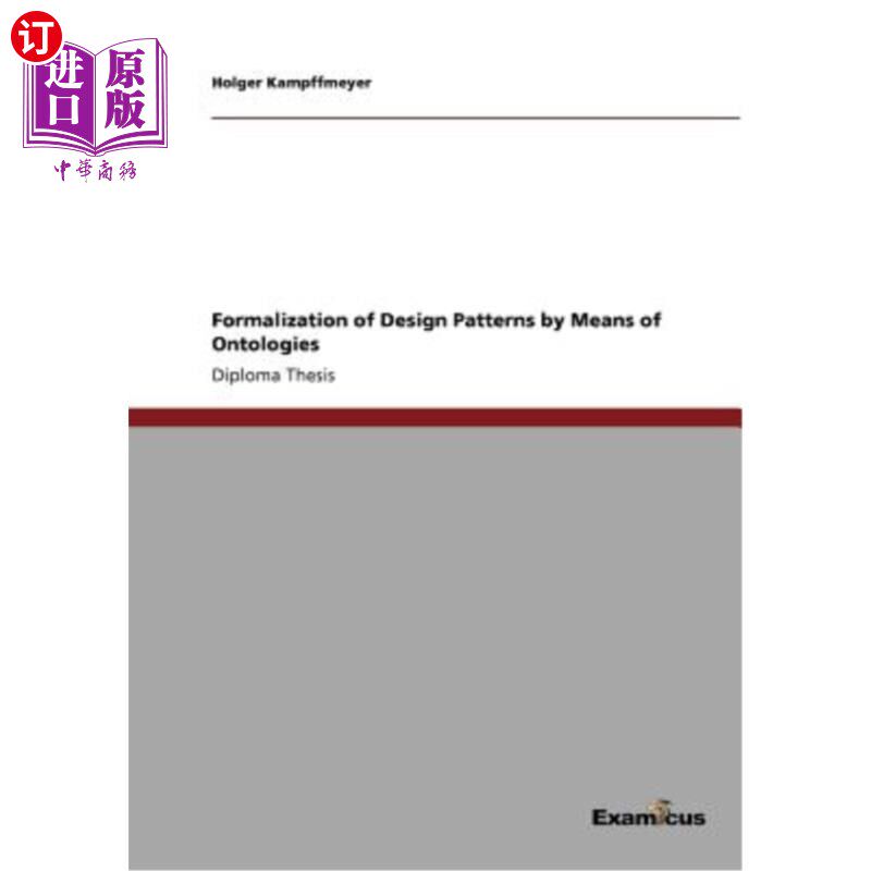 海外直订Formalization of Design Patterns by Means of Ontologies 基于本体的设计模式形式化研究