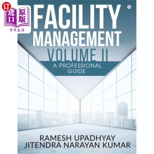 海外直订Facility Management Volume II: A Professional Guide 设施管理第2卷：专业指南