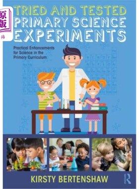 海外直订Tried and Tested Primary Science Experiments: Practical Enhancements for Science 久经考验的小学科学实验：在