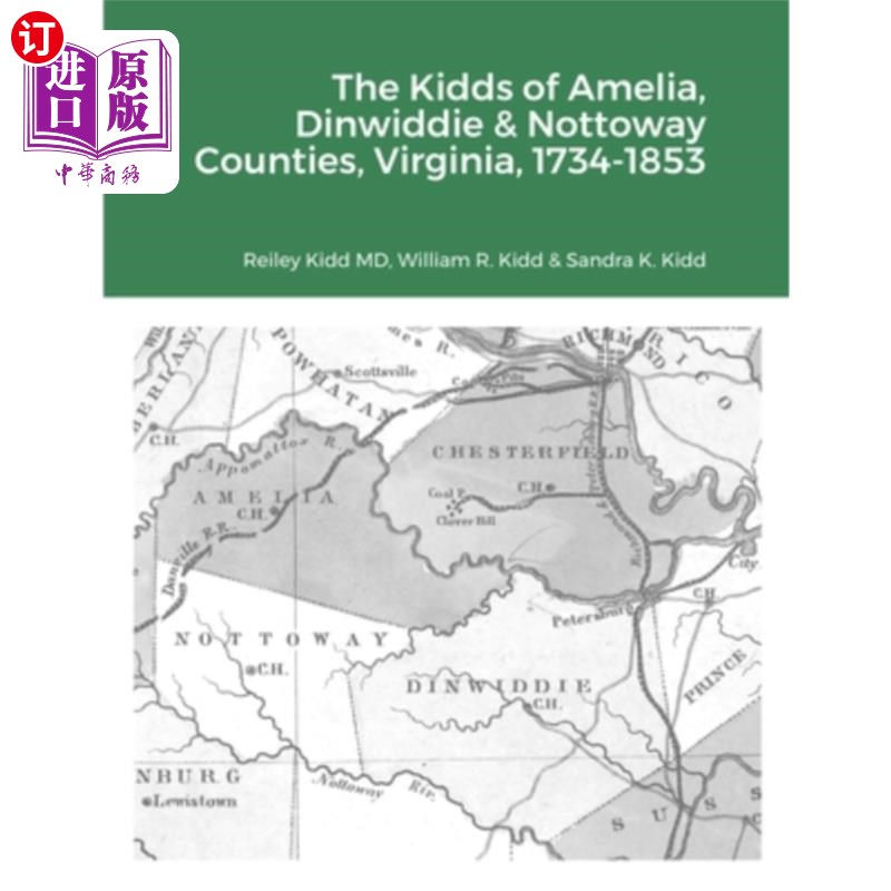 海外直订The Kidds of Amelia, Dinwiddie& Nottoway Counties, Virginia, 1734-1853弗吉尼亚州，Dinwiddie& N