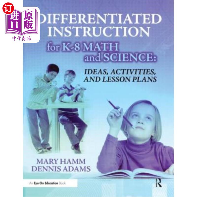 海外直订Differentiated Instruction for K-8 Math and Science: Ideas, Activities, and Less K-8数学和科学的差异化教学