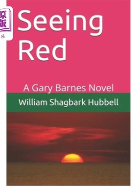 海外直订Seeing Red: A Gary Barnes Novel 看红色：加里·巴恩斯的小说