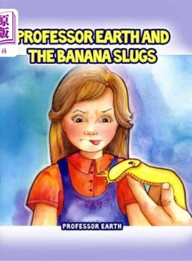 海外直订Professor Earth and the Banana Slugs 地球教授和香蕉鼻涕虫