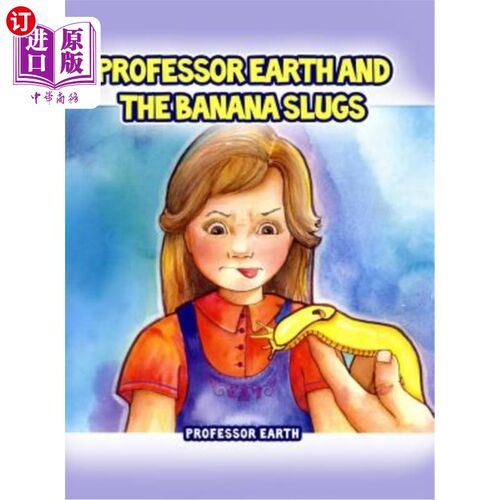 海外直订Professor Earth and the Banana Slugs 地球教授和香蕉鼻涕虫