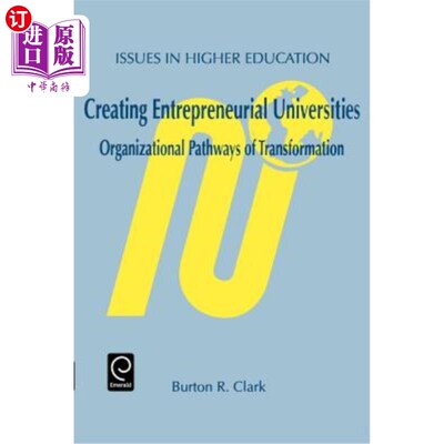 海外直订Creating Entrepreneurial Universities 创建创业型大学：转型的组织路径