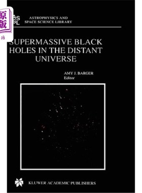 海外直订Supermassive Black Holes in the Distant Universe 遥远宇宙中的超大质量黑洞