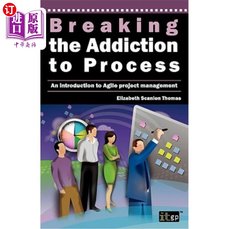 海外直订Breaking the Addiction to Process: An Introduction to Agile Development 打破对过程的沉迷：敏捷开发导论