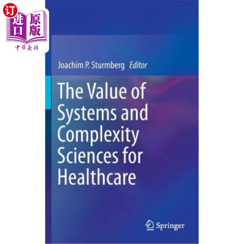 海外直订The Value of Systems and Complexity Sciences for Healthcare 系统和复杂性科学对医疗保健的价值