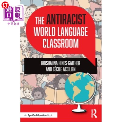 海外直订The Antiracist World Language Classroom 反种族主义世界语言教室