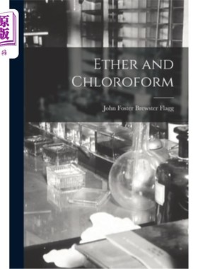 海外直订医药图书Ether and Chloroform 乙醚和氯仿
