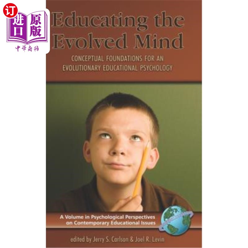 海外直订Educating the Evolved Mind: Conceptual Foundations for an Evolutionary Education 教育进化的心灵:进化教育心