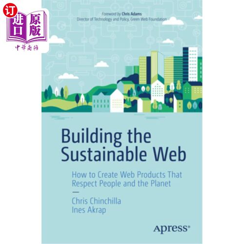 海外直订Building the Sustainable Web: How to Create Web Products That Respect People and 构建可持续发展的：如何