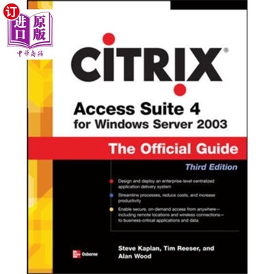 海外直订Citrix Access Suite 4 for Windows Server 2003: T... Citrix Access Suite 4 for Windows Serve