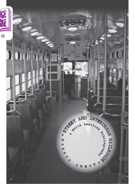 海外直订Street and Interurban Railroads: a North American Bibliography 街道和城际铁路：北美参考书目