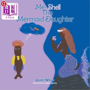Mermaid The Daughter 我 美人鱼女儿 海外直订Me 谢尔 Shell