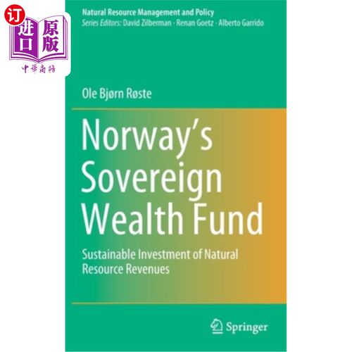 海外直订Norway's Sovereign Wealth Fund: Sustainable Investment of Natural Resource Reven 挪威主权财富基金:自然资源